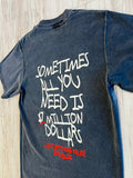Vintage Black “Need $ For Drops” Inside Out Garment Dyed Shirt