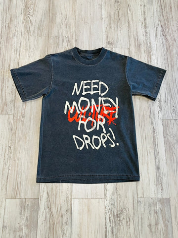 Vintage Black “Need $ For Drops” Inside Out Garment Dyed Shirt