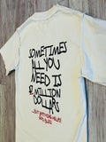 Natural “Need $ For Drops” Inside Out Garment Dyed Shirt