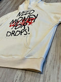 Natural “Need $ For Drops” Luxe 15oz. Hoodie